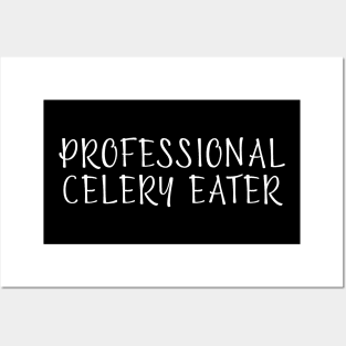 Professional Celery Eater Posters and Art